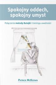 Spokojny oddech, spokojny umysł. Autor: Patrick McKeown. Dadada.pl Okładka książki Spokojny oddech, spokojny umysł