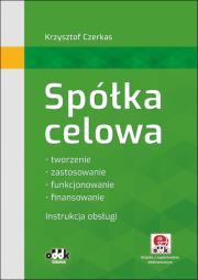 Spółka celowa Tworzenie, zastosowanie, funkcjonowanie, finansowanie. Instrukcja obsługi (z suplementem elektronicznym). Autor: Czerkas Krzysztof. Dadada.pl Okładka książki Spółka celowa Tworzenie, zastosowanie, funkcjonowanie, finansowanie. Instrukcja obsługi (z suplementem elektronicznym)