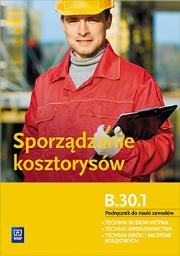 Sporządzanie kosztorysów. Kwalifikacja B.30.1.. Autor: Tadeusz Maj. Dadada.pl Okładka książki Sporządzanie kosztorysów. Kwalifikacja B.30.1.