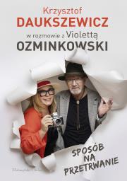Sposób na przetrwanie. Autor: Ozminkowska Violetta, Daukszewicz Krzysztof. Dadada.pl Okładka książki Sposób na przetrwanie