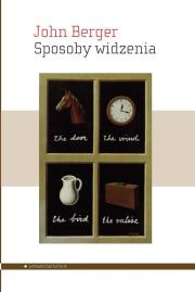 Sposoby widzenia. Autor: John Berger. Dadada.pl Okładka książki Sposoby widzenia