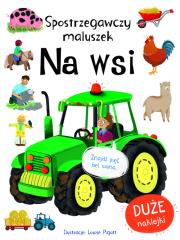 Okładka książki Spostrzegawszy maluszek. Na wsi