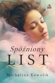 Spóźniony list. Autor: Michalina Kowolik. Dadada.pl Okładka książki Spóźniony list