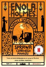 Sprawa czarnego powozu. Enola Holmes. Autor: Nancy Springer. Dadada.pl Okładka książki Sprawa czarnego powozu. Enola Holmes