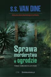 Sprawa morderstwa w ogrodzie. Autor: van Dine S. S.. Dadada.pl Okładka książki Sprawa morderstwa w ogrodzie