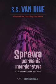 Sprawa porwania i morderstwa. Autor: van Dine S. S.. Dadada.pl Okładka książki Sprawa porwania i morderstwa