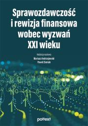Okładka książki Sprawozdawczość i rewizja finansowa wobec wyzwań XXI wieku