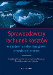 Sprawozdawczy rachunek kosztów w systemie info.. Autor:   Praca zbiorowa. Dadada.pl Okładka książki Sprawozdawczy rachunek kosztów w systemie info.