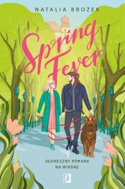 Spring Fever. Autor: Natalia Brożek. Dadada.pl Okładka książki Spring Fever