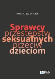Okładka książki Sprzewcy przestępstw seksualnych przeciw dzieciom