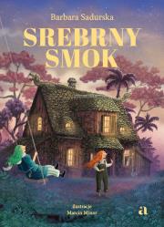Srebrny smok. Autor: Sadurska Barbara. Dadada.pl Okładka książki Srebrny smok