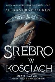 Srebro w kościach. Tom 1. Autor: Alexandra Bracken. Dadada.pl Okładka książki Srebro w kościach. Tom 1