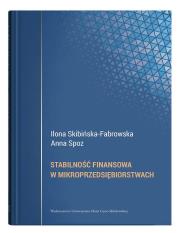 Stabilność finansowa w mikroprzedsiębiorstwach. Autor: Ilona Skibińska-Fabrowska, Anna Spoz. Dadada.pl Okładka książki Stabilność finansowa w mikroprzedsiębiorstwach