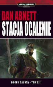 Stacja Ocalenie. Autor: Abnett Dan. Dadada.pl Okładka książki Stacja Ocalenie