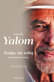 Stając się sobą. Pamiętnik psychiatry. Autor: Irvin D. Yalom. Dadada.pl Okładka książki Stając się sobą. Pamiętnik psychiatry