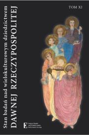 Opakowanie Stan badań nad wielokulturowym dziedzictwem dawnej Rzeczypospolitej Tom XI