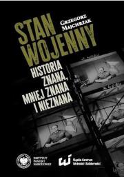 Stan wojenny.. Historia znana, mniej znana... Autor: Majchrzak Grzegorz. Dadada.pl Okładka książki Stan wojenny.. Historia znana, mniej znana..