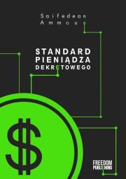 Standard pieniądza dekretowego. Autor: Saifedean Ammous. Dadada.pl Okładka książki Standard pieniądza dekretowego