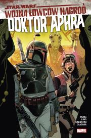 Star Wars Doktor Aphra T.3 Wojna łowców nagród. Autor: Alyssa Wong, Minkyu Jung, Federico Sabbatini. Dadada.pl Okładka książki Star Wars Doktor Aphra T.3 Wojna łowców nagród