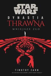 Okładka książki Star Wars Dynastia Thrawna. Mniejsze zło