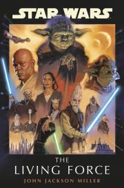 Star Wars The Living Force. Autor: Miller John Jackson. Dadada.pl Okładka książki Star Wars The Living Force