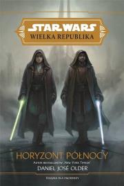 Star Wars Wielka Republika. Horyzont północy. Autor: Older Daniel José. Dadada.pl Okładka książki Star Wars Wielka Republika. Horyzont północy