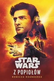 Star Wars. Z popiołów. Autor: Roanhorse Rebecca. Dadada.pl Okładka książki Star Wars. Z popiołów