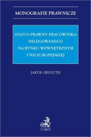 Okładka książki Status prawny pracownika delegowanego...