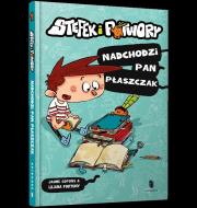 Okładka książki Stefek i potwory. Nadchodzi pan Płaszczak