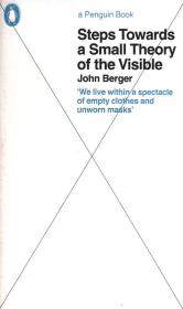 Steps Towards a Small Theory of the Visible. Autor: John Berger. Dadada.pl Okładka książki Steps Towards a Small Theory of the Visible