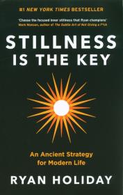 Stillness is the Key. Autor: Ryan Holiday. Dadada.pl Okładka książki Stillness is the Key