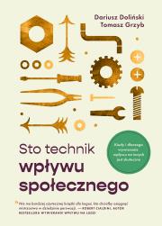Sto technik wpływu społecznego. Autor: Dariusz Doliński, Grzyb Tomasz. Dadada.pl Okładka książki Sto technik wpływu społecznego