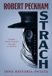 Strach. Inna historia świata. Autor: Robert Peckham. Dadada.pl Okładka książki Strach. Inna historia świata