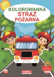 Straż pożarna. Kolorowanka. Autor: HUBERT WŁODARCZYK. Dadada.pl Okładka książki Straż pożarna. Kolorowanka