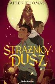 Strażnicy dusz. Autor: Aiden Thomas, Agnieszka Brodzik. Dadada.pl Okładka książki Strażnicy dusz