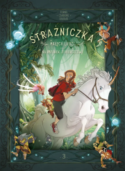 Strażniczka Małych Ludzi. Na ratunek jednorożcowi. Tom 3. Autor: Carbone, Veronique Barrau, Charline Forns. Dadada.pl Okładka książki Strażniczka Małych Ludzi. Na ratunek jednorożcowi. Tom 3