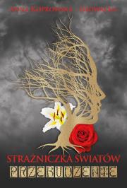 Okładka książki Strażniczka światów. Przebudzenie