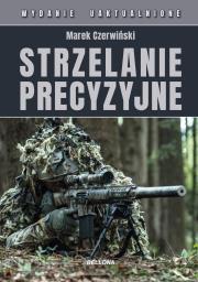 Strzelanie precyzyjne. Autor: Marek Czerwiński. Dadada.pl Okładka książki Strzelanie precyzyjne