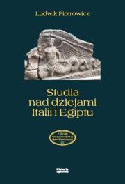 Studia nad dziejami Italii i Egiptu. Autor: Piotrowicz Ludwik. Dadada.pl Okładka książki Studia nad dziejami Italii i Egiptu