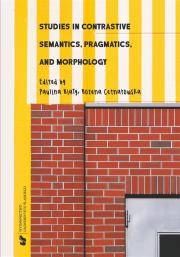 Studies in Contrastive Semantics, Pragmatics.... Autor: red. Paulina Biały, red. Bożena Cetnarowska. Dadada.pl Okładka książki Studies in Contrastive Semantics, Pragmatics...