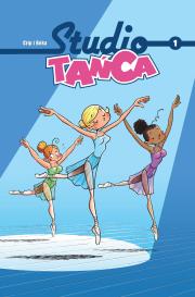 Studio tańca T.1. Autor: BERTRAND ESCAICH, CAROLINE ROQUE, Crip, Marek Pus. Dadada.pl Okładka książki Studio tańca T.1