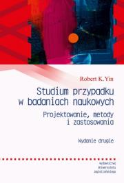 Studium przypadku w badaniach naukowych w.2. Autor: Robert K. Yin, Joanna Gilewicz. Dadada.pl Okładka książki Studium przypadku w badaniach naukowych w.2