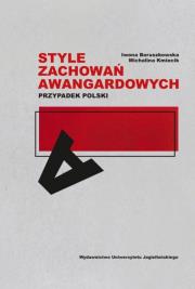 Style zachowań awangardowych. Autor: Iwona Boruszkowska, Kmiecik Michalina. Dadada.pl Okładka książki Style zachowań awangardowych