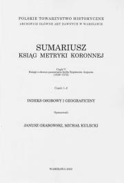 Sumariusz ksiąg metryki koronnej Część V Księgi z okresu panowania króla Zygmunta Augusta (1548-15. Wydawca: Polskie Towarzystwo Historyczne. Dadada.pl Opakowanie Sumariusz ksiąg metryki koronnej Część V Księgi z okresu panowania króla Zygmunta Augusta (1548-15