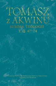 Summa teologii, I, Q. 47–74. Autor: Tomasz z Akwinu. Dadada.pl Okładka książki Summa teologii, I, Q. 47–74