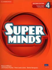 Super Minds Level 4 Teacher's Book with Digital Pack British English. Autor: Williams Melanie, Puchta Herbert, Lewis-Jones Peter, Gerngross GĂĽnter. Dadada.pl Okładka książki Super Minds Level 4 Teacher's Book with Digital Pack British English