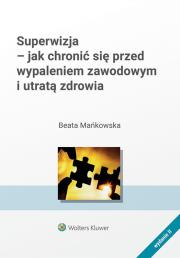 Superwizja - jak chronić się  przed wypaleniem zawodowym i utratą zdrowia. Autor: Mańkowska Beata. Dadada.pl Okładka książki Superwizja - jak chronić się  przed wypaleniem zawodowym i utratą zdrowia