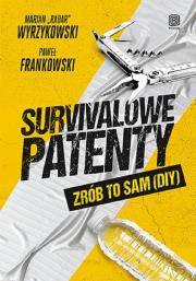 Survivalowe patenty. Zrób to sam (DIY). Autor: Frankowski Paweł, Marian ''Radar'' Wyrzykowski. Dadada.pl Okładka książki Survivalowe patenty. Zrób to sam (DIY)
