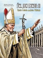 Św. Jan Paweł II życie i dzieło Papieża Wojtyły. Autor: Vincenzo Arces. Dadada.pl Okładka książki Św. Jan Paweł II życie i dzieło Papieża Wojtyły
