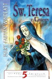 Św.Teresa z Lisieux. Autor: Mary Fabyan Windeatt, Suren Vardanian. Dadada.pl Okładka książki Św.Teresa z Lisieux